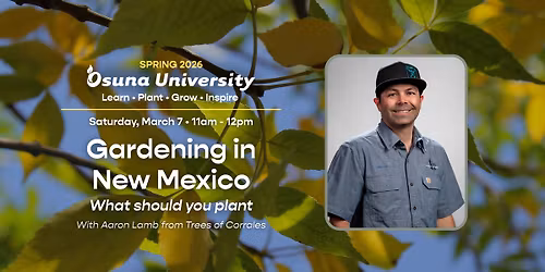 Osuna University - Gardening In New Mexico