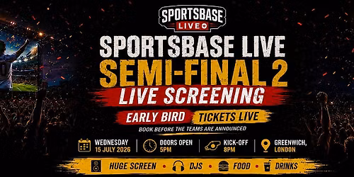 World Cup Fan Park: Semi-Final 2 Live Screening | 15 July, London