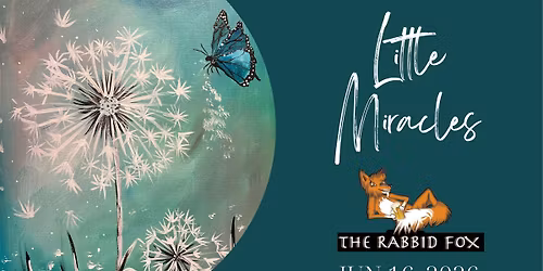Social Art @ The Rabbid Fox \u2013 Jun 16 - Little Miracles