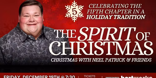 THE SPIRIT OF CHRISTMAS: Christmas with Neel Patrick & Friends