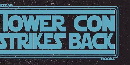 Tower Con STRIKES BACK!