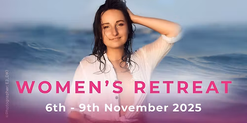 Women's Retreat: Awaken Your Full Feminine Power!