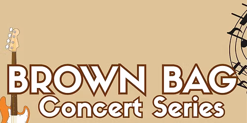 Brown Bag Concert Series