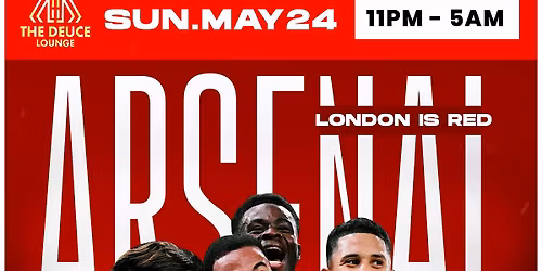 THE ARSENAL PARTY- LONDON IS RED @ THE DEUCE LOUNGE