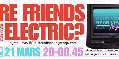 Neon Vision Night vol. IIIIIIIII - "Are friends electric?" \u2728