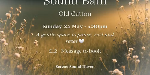 Sunday Afternoon Sound Bath \u2013 Old Catton