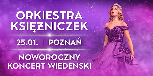Orkiestra Ksi\u0119\u017cniczek - Noworoczny Koncert Wiede\u0144ski w Poznaniu