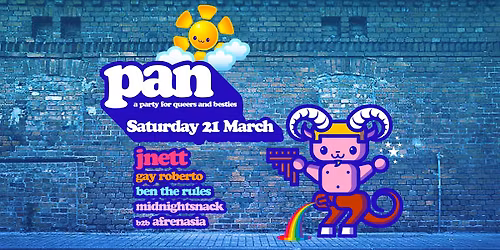 Pan - A Party For Queers and Besties - Ft. JNETT, Gay Roberto + More