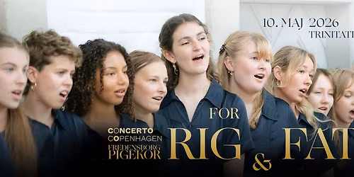 Concerto Copenhagen & Fredensborg Slotskirkes Pigekor: FOR RIG & FATTIG