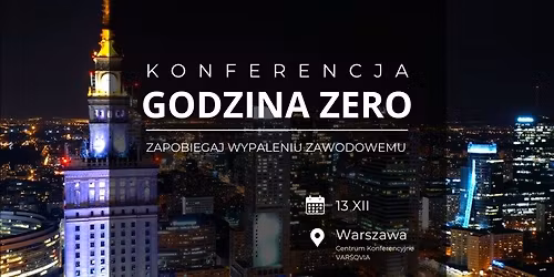 Konferencja GODZINA ZERO czyli punkt zwrotny w karierze pracownika - druga edycja