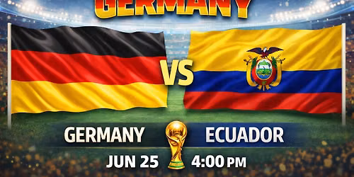 Watch Party: Germany Vs. Ecuador