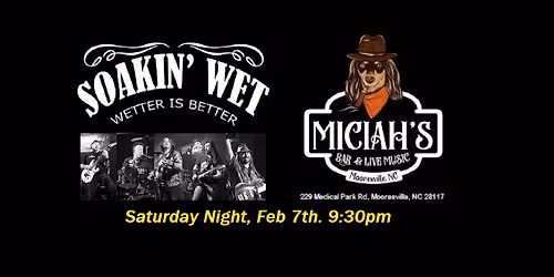 SOAKIN' WET Returns to Miciah's!