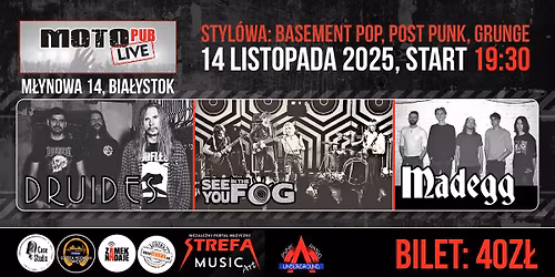 PUNKOWO-GRUNGOWY GIG !!! Zagraj\u0105: DRUIDES + SEE YOU IN THE FOG + MADEGG