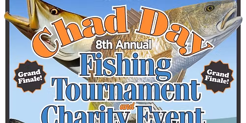 8th Annual and FINAL Chad Day Memorial Fishing Tournament\/Charity Event