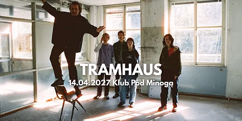 TRAMHAUS (NL) - Klub Pod Minog\u0105 \/ 14.04.2027