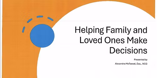 Supporting Decision-Making for Aging Adults and Adults with Disabilities