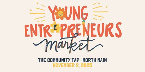 Young Entrepreneurs Market: Fall 2025 (TCT N. Main)