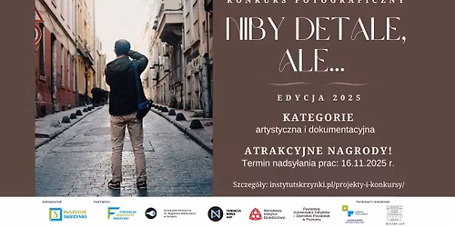Konkurs fotograficzny NIBY DETALE, ALE... 2025 | II edycja