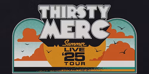 Thirsty Merc Summer Live 25 Tour! The Gov, Adelaide