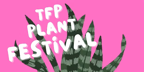 TFP PLANT FESTIVAL SHOP LOCAL SHOP SMALL