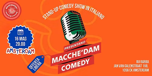 MACCHE\u2019DAM COMEDY - Stand-up Comedy in Italiano ad Amsterdam | 16 Maggio