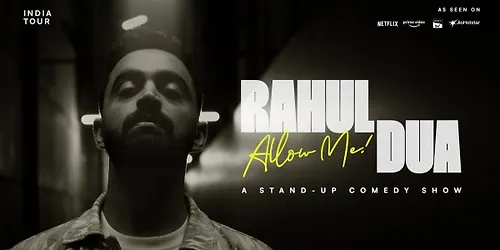 Allow Me A Standup Comedy Show by Rahul Dua