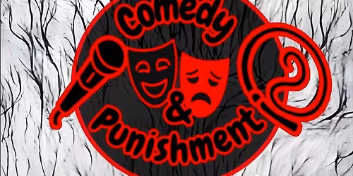 Comedy & Punishment 10.18.26