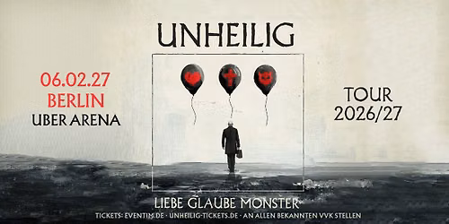 Berlin - Uber Arena: LIEBE, GLAUBE, MONSTER TOUR 2026/27 — Uber-Platz 1, 10243 Berlin, Deutschland