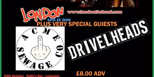 London + Acme Sewage Co + Drivelheads
