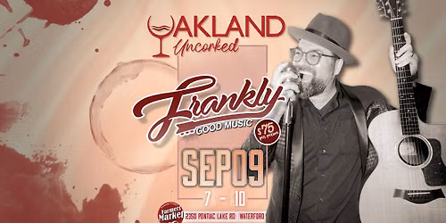 Frankly @ Oakland Uncorked | SEP 09, 2026