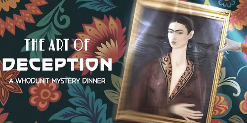 The Art of Deception: A Whodunit Mystery Dinner