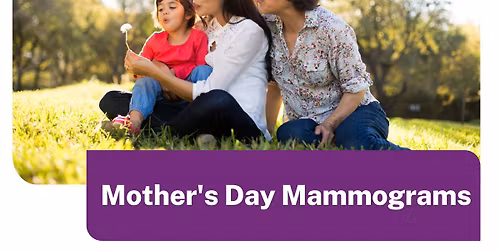 Mothers Day Mammograms- Longview