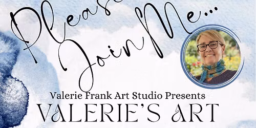 Valerie Franks Art Exhibit and Sale
