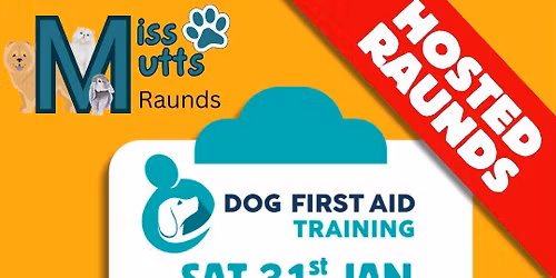 Raunds Dog First Aid Training \ud83d\udc36\u2764\ufe0f\u200d\ud83e\ude79 - Hosted by Miss Mutts
