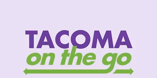 Tacoma Green Drinks with Tacoma on the Go!