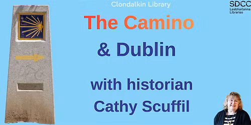 The Camino  & Dublin