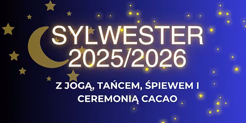 SYLWESTER z jog\u0105, ta\u0144cem, \u015bpiewem i ceremoni\u0105 cacao