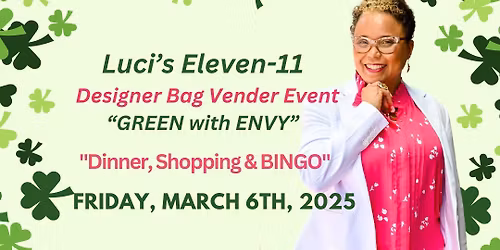 Luci's Eleven-11 "GREEN with ENVY" Designer Bag Vender Event