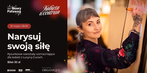 Warsztaty wzmacniaj\u0105ce dla kobiet "Narysuj swoj\u0105 si\u0142\u0119" w ramach cyklu "Kobieta w Centrum"