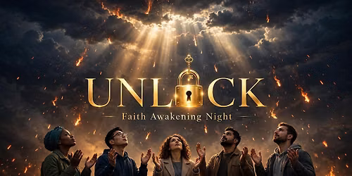 UNLOCK - Faith Awakening Night