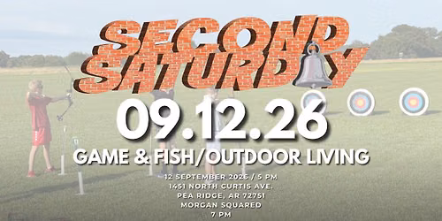 Second Saturday - Game & Fish / Outdoor Living
