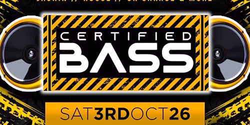 Certified Bass @ The Bassment