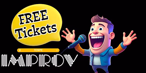 TEMPE IMPROV: FREE Tickets Thursday 5\/21