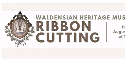 Waldensian Heritage Museum Ribbon Cutting & Open House
