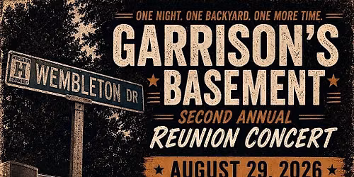 Garrison\u2019s Basement Second Annual Reunion Show