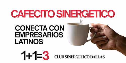 CAFECITO SINERG\u00c9TICO \u2615 | Networking Estrat\u00e9gico para Empresarios Latinos