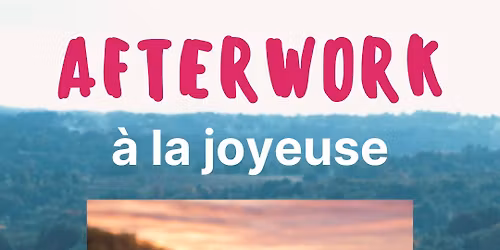 AFTERWORK LA JOYEUSE