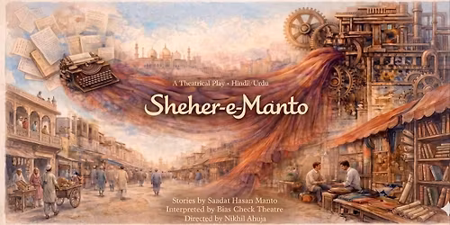 Sheher-e-Manto (Live Theatre Experience)