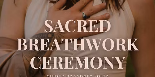 SACRED BREATHWORK CEREMONY