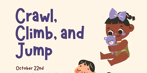 Crawl, Climb, and Jump